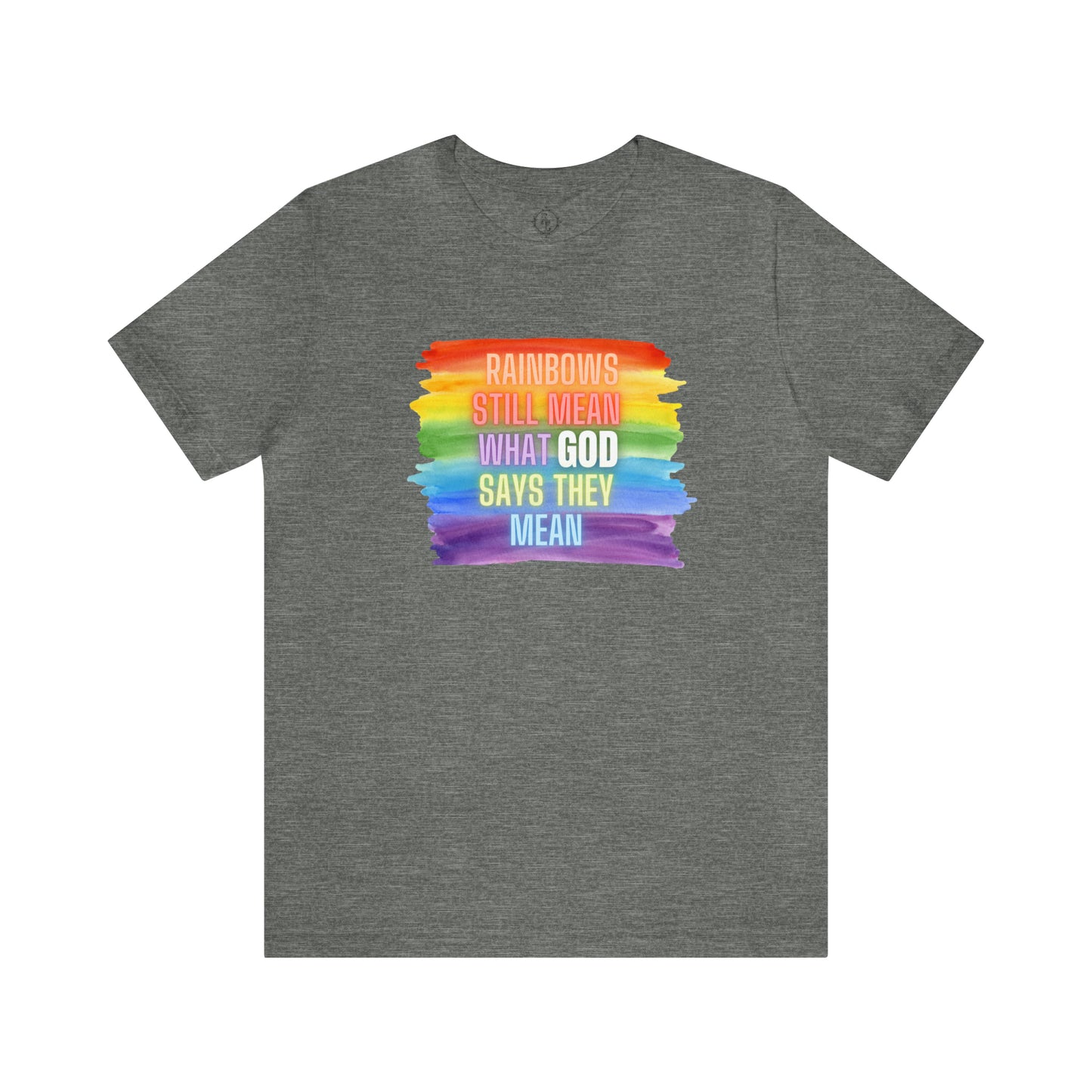 Rainbows/GOD Tee