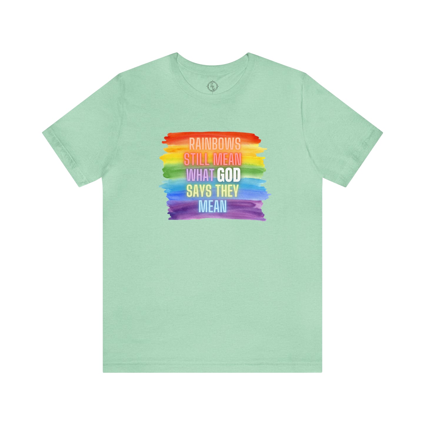 Rainbows/GOD Tee