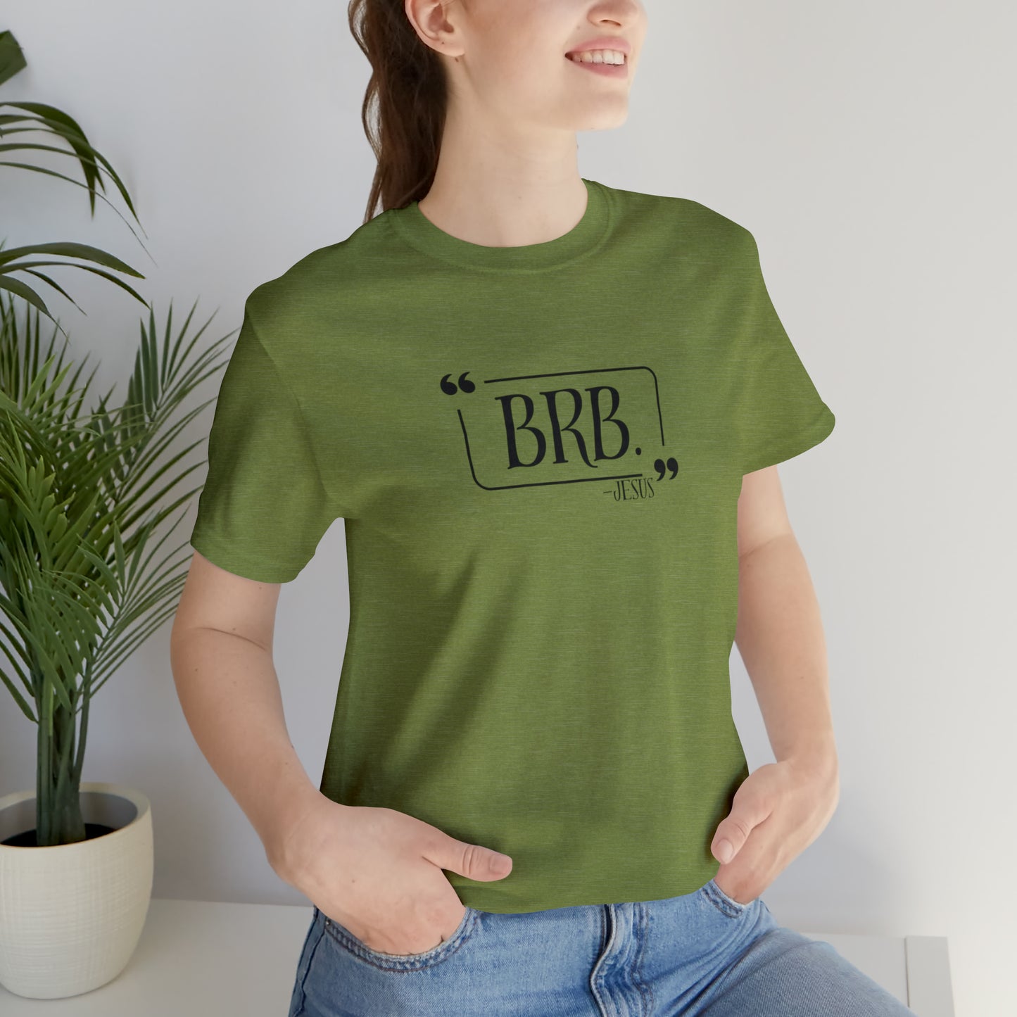 “BRB” Jesus Tee