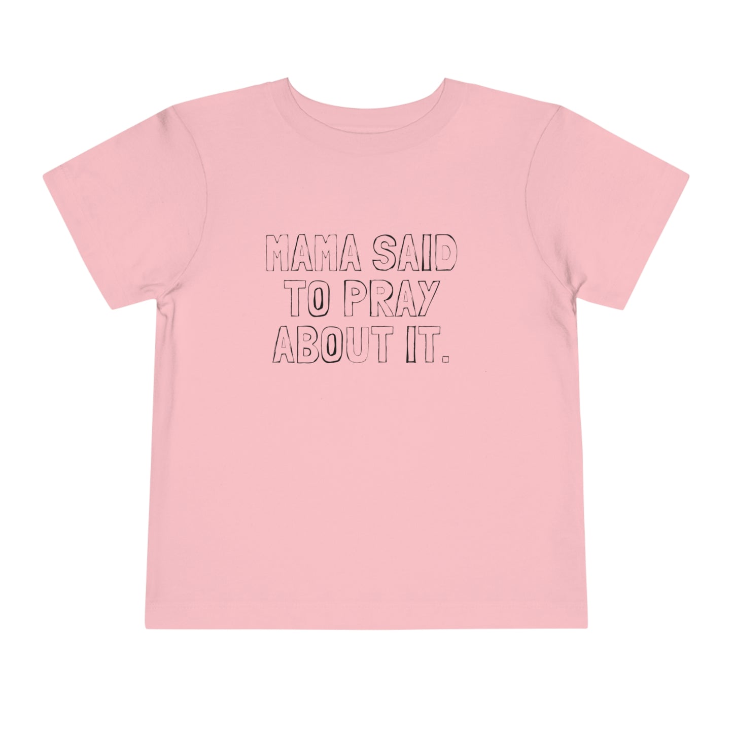 Toddler Mama Said Tee